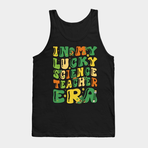 In My Lucky Science Teacher Era Saint Patricks Day Groovy Tank Top by JUST PINK